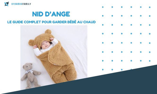 Nid d'Ange : Le Guide Complet Pour Garder Bébé au Chaud