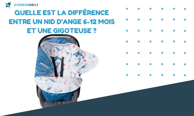 Quelle est la différence entre un nid d'ange 6-12 mois et une gigoteuse ?